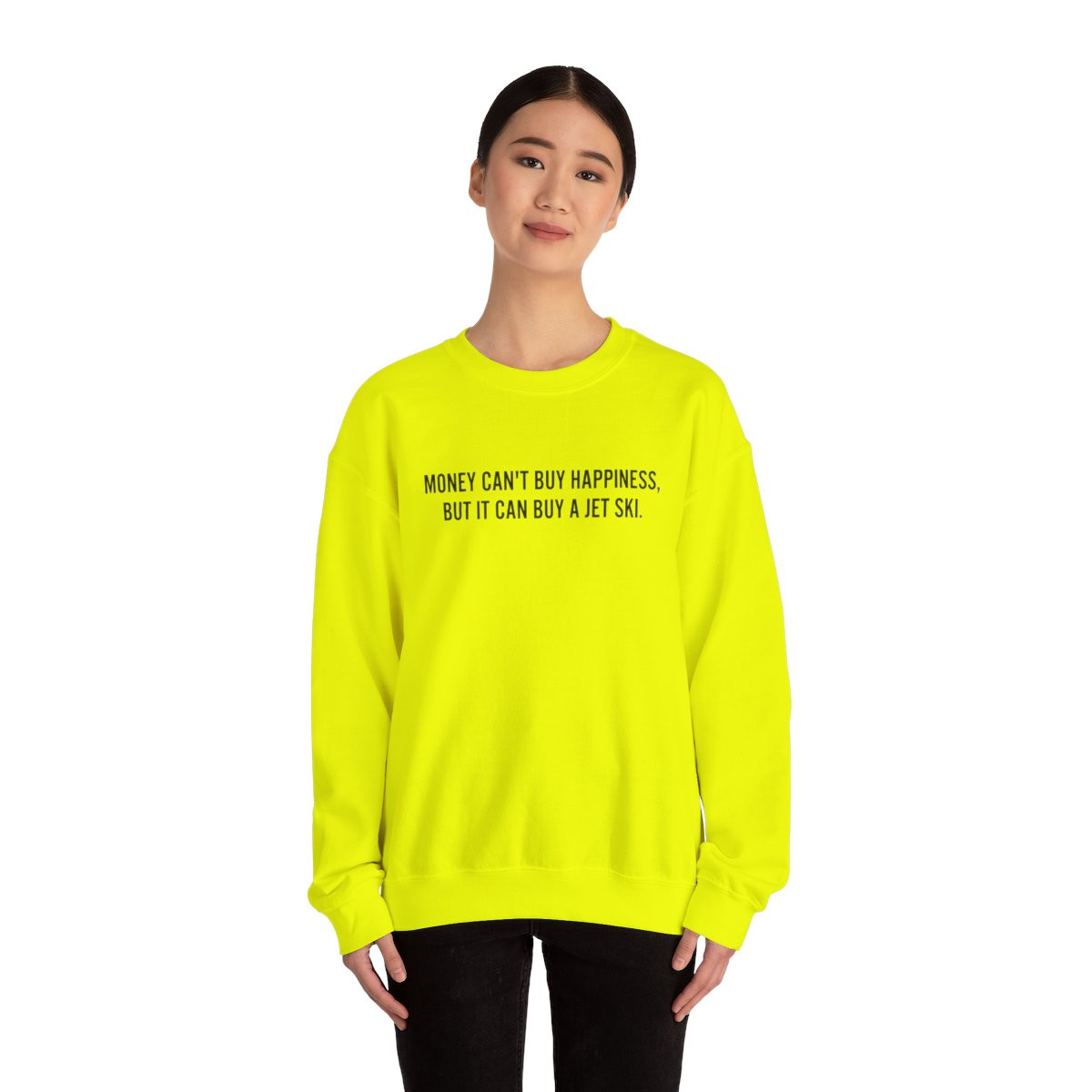 Crewneck Sweatshirt — "Money Can't Buy Happiness, But It Can Buy a Jet Ski" Funny Quote