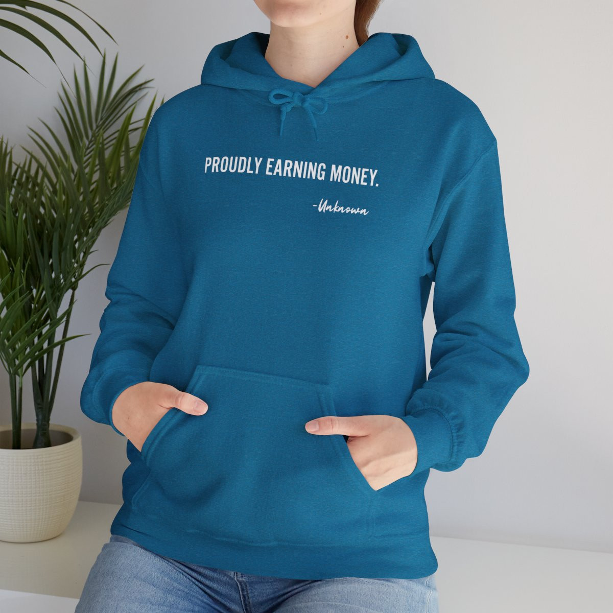 Hoodie — “Proudly Earning Money” Motivational Quote Hoodie